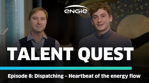 Talent Quest: Dispatching – Heartbeat of the energy flow