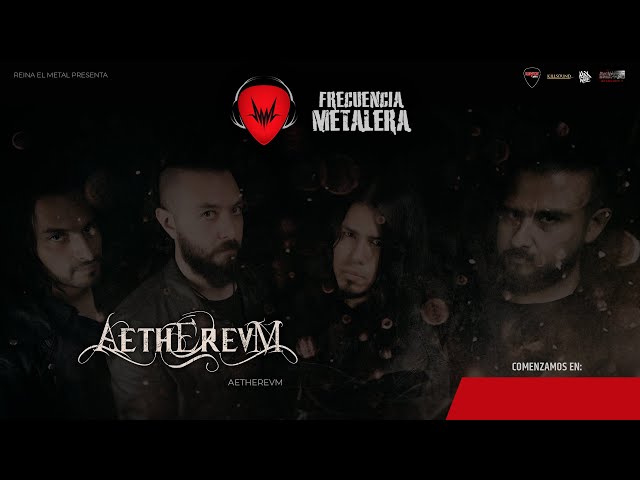 Frecuencia Metalera #80 | Entrevista con AETHEREVM