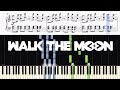 WALK THE MOON - One Foot - Piano Tutorial + SHEETS