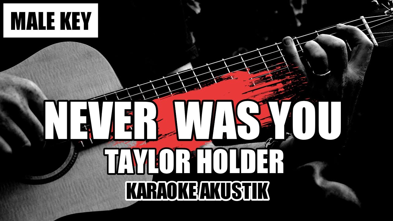 Never Was You Tayler Holder Karaoke with Lyrics YouTube