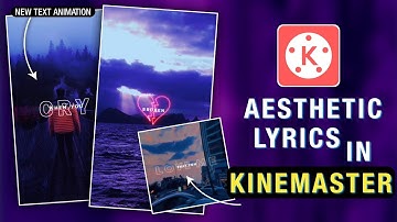 Kinemaster New Aesthetic Lyrics Video Editing | Instagram Trending Aesthetic Lyrical Video Editing