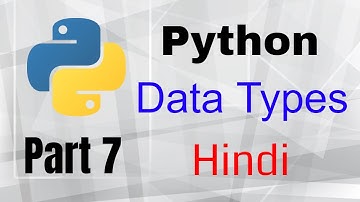 #7 Python Data Types | Hindi | freePythonTuts