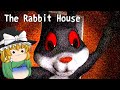 ゆっくり実況 うさぎさんに追いかけられるホラーゲームが結構怖い The Rabbit House ゆっくり実況 うさぎさんに追いかけられるホラーゲームが結構怖い The Rabbit House