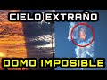 EXTRAÑOS fenómenos en el CIELO | ¿IMPOSIBLE atravesar el DOMO?