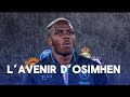 Quel sera le prochain club d’Osimhen ? (130M qui fera sauter la clause )