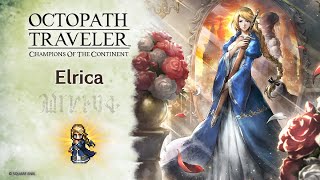 OCTOPATH TRAVELER: Champions of the Continent | Elrica
