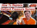 How To Replace a Vaillant Water Pressure Sensor, F75 in the Display, Step by Step Instructions