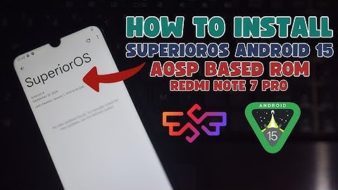 Install Android 15 Superior OS Custom ROM on Redmi Note 7 Pro