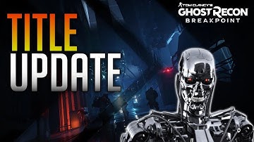 Ghost Recon Breakpoint - Title Update 1.1.0 Announced! Enemy AI, Base Jump Mechanics, and MORE!