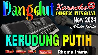 Kerudung Putih - Rhoma Irama || Karaoke (Nada Pria) Dangdut Orgen Tunggal