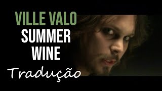 Ville Valo & Natalia Avelon - Summer Wine [Tradução]