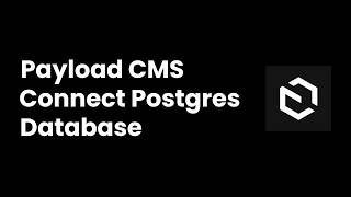 Payload CMS: Connect with Postgesql Database