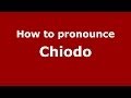 How to pronounce Chiodo (Italian/Italy) - PronounceNames.com