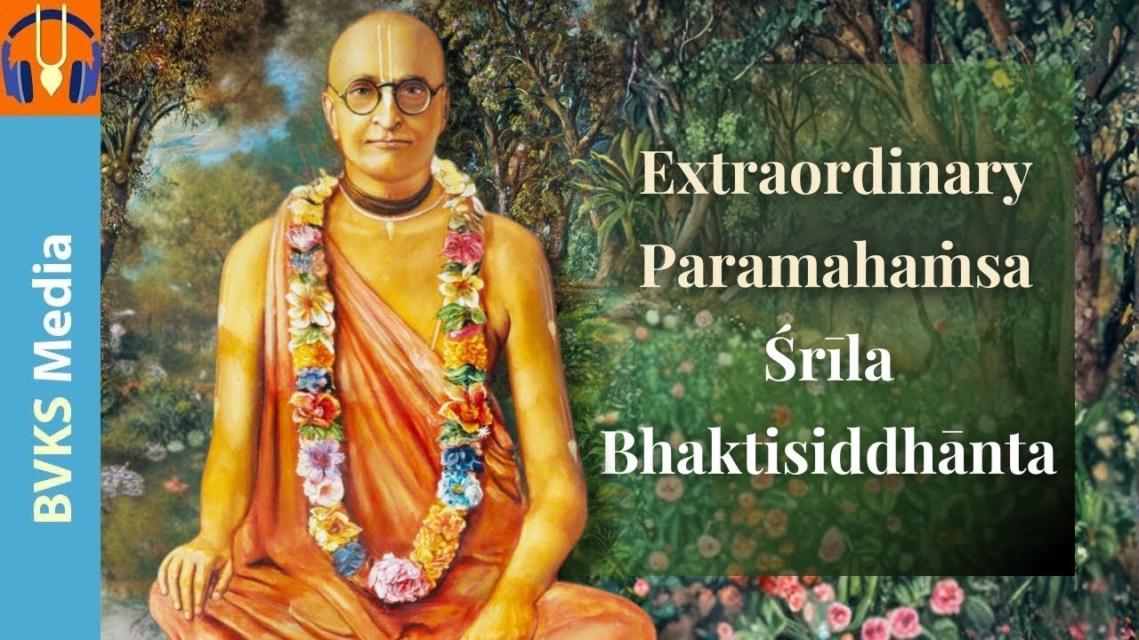 Необычайный Парамахамса Шрила Бхактисиддханта