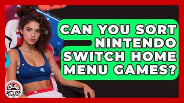 Can You Sort Nintendo Switch Home Menu Games? - Joystick Generations