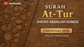 SURAH AT-TUR | SHEIKH ABDALLAH HUMEID | Taraweeh 2026