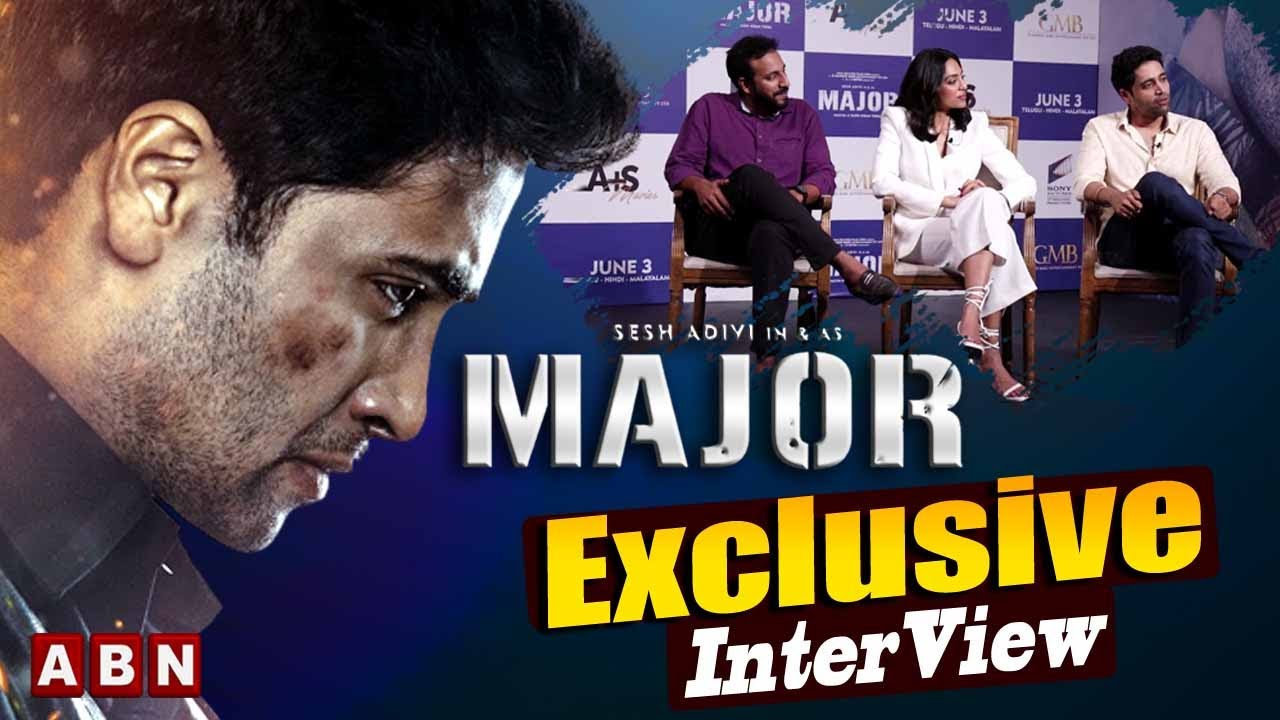 Major Movie Team ABN Exclusive Interview || Adivi Sesh || Sobhita Dhulipala || Sashi Kiran Tikka