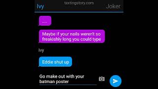 texting story (Harley joker Riddler penguin Catwoman and poison ivy)