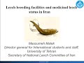 Leech breeding facilities and medicinal leech status in Iran - Prof. Dr. Masoumeh MALEK