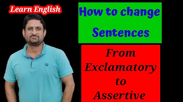 How to change Exclamatory Sentence into Assertive Sentence | Changing Sentences