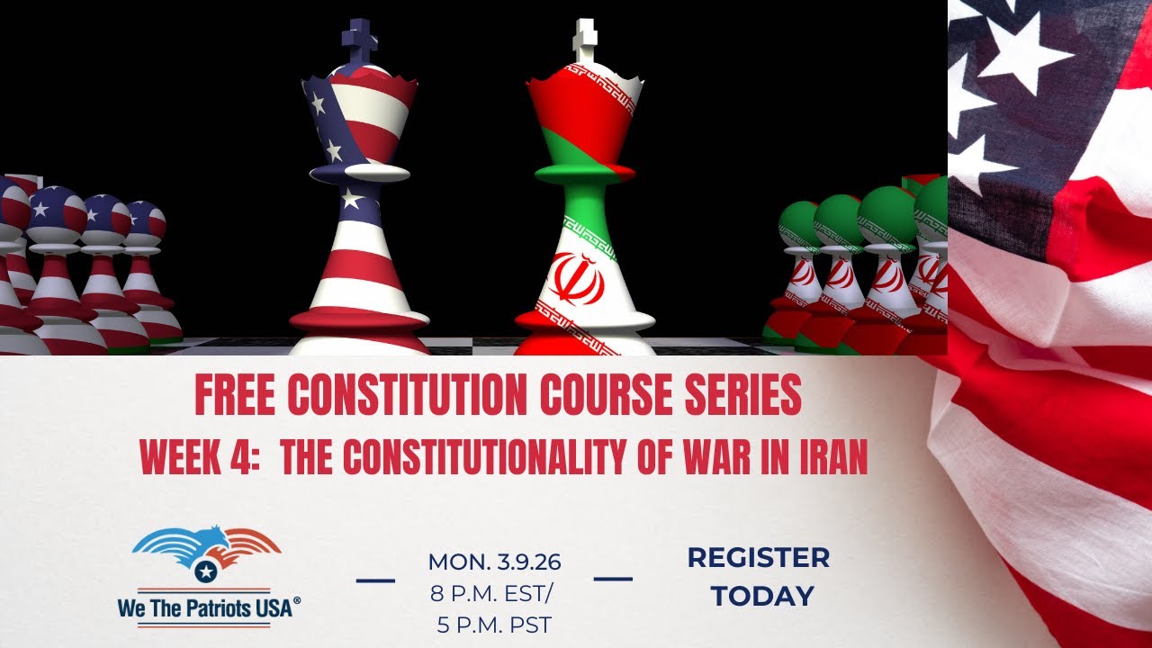 FREE CONSTITUTION COURSE WEEK 4: The Constitutionality of War in Iran ...