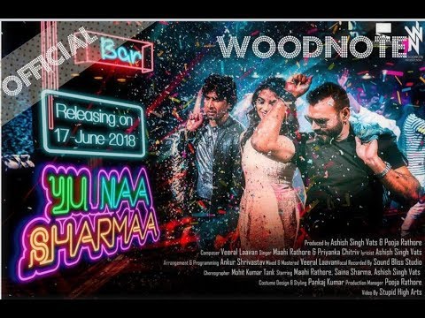 Yu Naa Sharmaa | Mahi Rathore | Ashish Singh Vats | Saina Sharma | WoodNote
