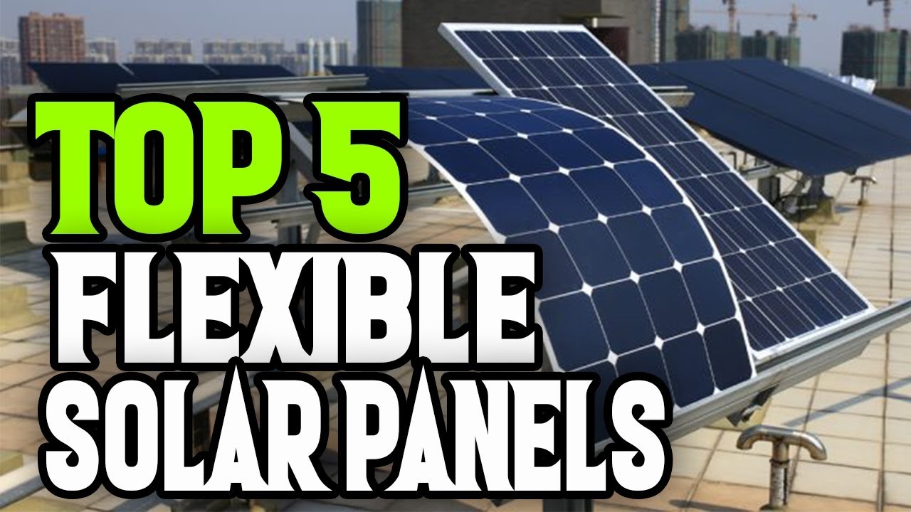 ✅ Best Flexible Solar Panels 2019 - Top 5 Flexible Solar Panels.