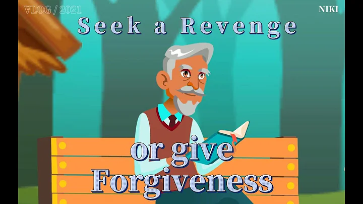 Seek a Revenge or give Forgiveness/ English story