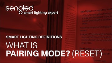Sengled Definitions: Pairing Mode