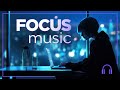 Deep focus music to improve concentration   chill radio 247