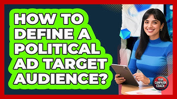 How To Define A Political Ad Target Audience?