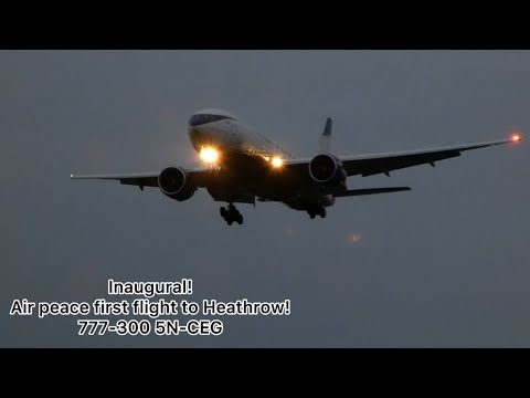 Air peace inaugural flight into Heathrow! 777-200 5N-CEG