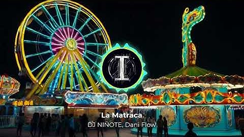 La Matraca - DJ NIÑOTE x Dani Flow     /     Audio 8D