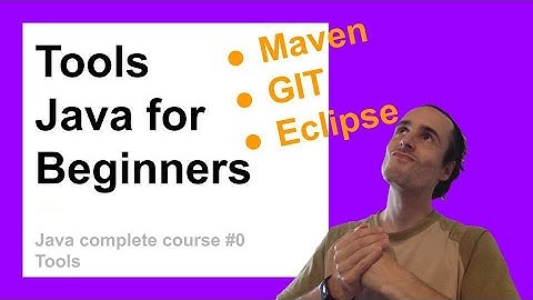 Installation of the tools: Maven, GIT and Eclipse | Complete Java Course for Beginners #0.1