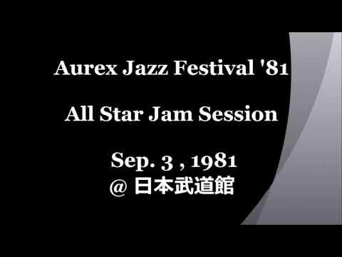 Aurex Jazz Festival '81   All Star Jam Session