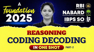 🧩 RBI, NABARD & IBPS SO | Reasoning Coding-Decoding in One Shot | By Neelam Gahlot 🔍