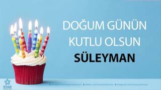 Doğum Günü Şarkıları - İyi ki Doğdun Süleyman