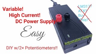 5 Easy Steps DIY Adjustable DC Bench Power Supply Variable with 2x Salvaged Pots High Current Output