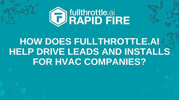 How does fullthrottle.ai help drive leads and installs for HVAC companies? | fullthrottle.ai