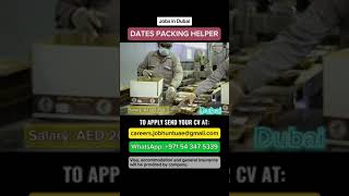 Dates Packing Helper | Jobs in Dubai | Jobs in- UAE #jobs #jobsindubai #dubaijobs #jobvacancy