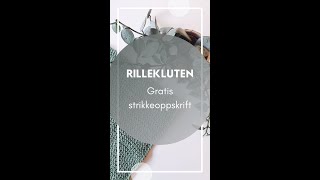 Gratis strikkeoppskrift på Rillekluten #strikk  #knittingpattern #strikkeoppskrifter