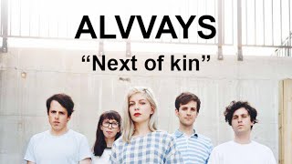 Alvvays - Next of kin