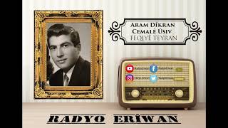 Radyo Erîwan/Aram Dîkran-Cemalê Ûsiv/FEQIYÊ TEYRAN