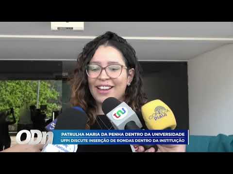 Patrulha Maria da Penha dentro da federal: UFPI discute inserção de rondas dentro da instituição