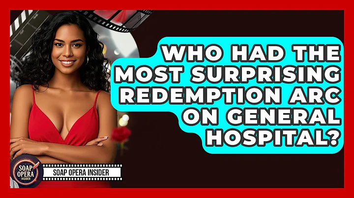 Who Had The Most Surprising Redemption Arc On General Hospital? - Soap Opera Insider