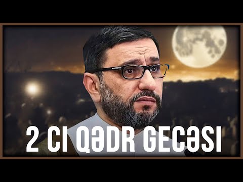 Hacı Şahin  - Ramazan ayı 2 ci Qədr gecəsi