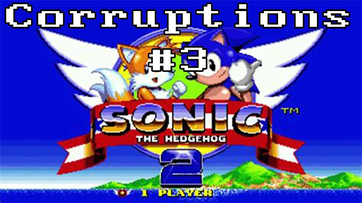 Sonic The Hedgehog 2 Corruptions #3