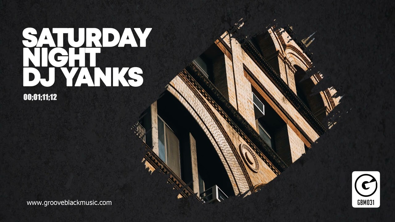 Saturday night (Original Mix) - DJ Yanks