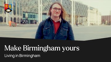 Make Birmingham yours | Our city | University of Birmingham