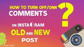 How do I turn comments ON or OFF for my posts? Old and New Post